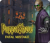 PuppetShow: Fatal Mistake